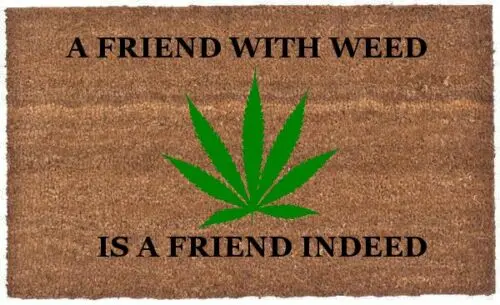 A Friend Who Shares Weed 1