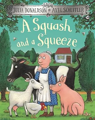 A Squash And A Squeeze – Playful, Rhythmic Picture Book For Toddlers 1