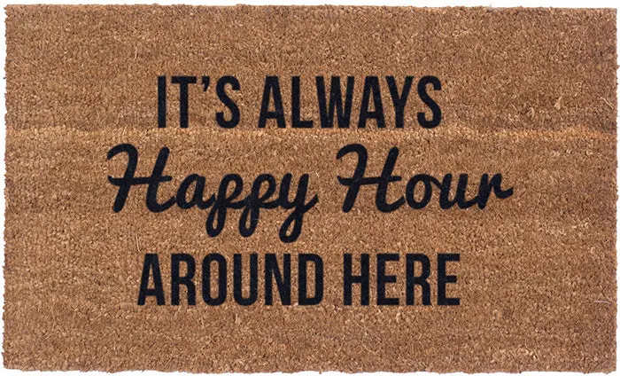 Always Happy Hour Themed Doormat – Fun Vinyl-Coir Design 1