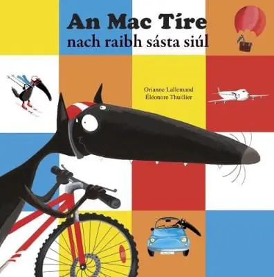 An Mac Tíre Nach Raibh Sásta Siúl – Irish Language Children'S Book 1
