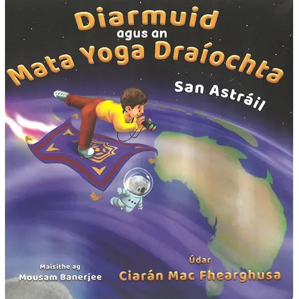 Diarmuid Agus An Mata Yoga Draiochta San Astrail – Irish-Language Yoga Storybook For Children 1