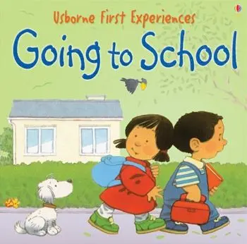 Going To School – First Experiences Picture Book For Preschoolers 1