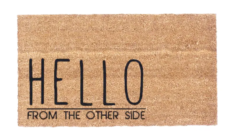 'Hello From The Other Side' Pop Culture Doormat – Vinyl-Coir Style 1