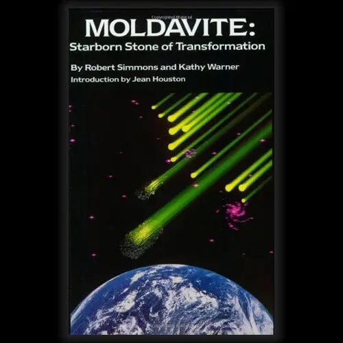 Moldavite Book: Starborn Stone Of Transformation – Metaphysical Guide 1