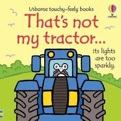 That’S Not My Tractor… – Touch-And-Feel Board Book For Babies 1