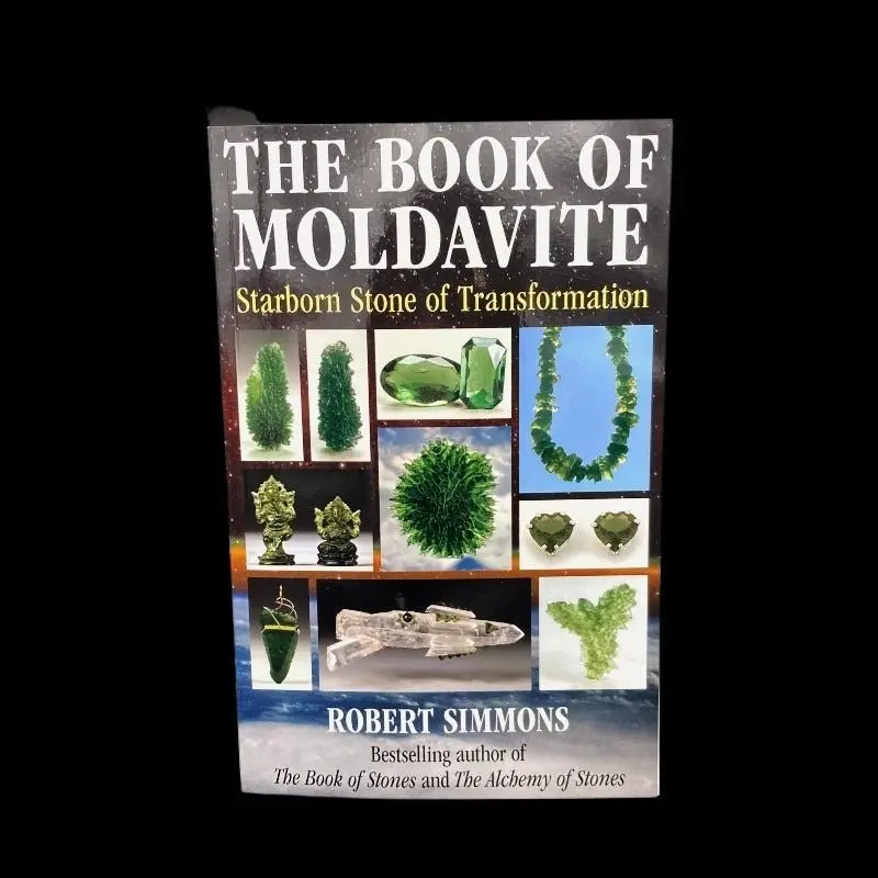 The Book Of Moldavite: Transformation & Cosmic Connection By Robert Simmons 1